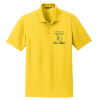 If Things Dont Start Working Out For Me Im Going To Shit Myself Dry Zone Grid Polo