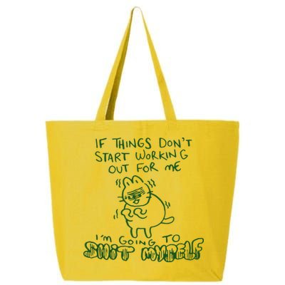 If Things Dont Start Working Out For Me Im Going To Shit Myself 25L Jumbo Tote