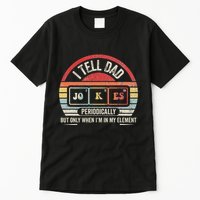 I Tell Dad Jokes Periodically Element Tall T-Shirt