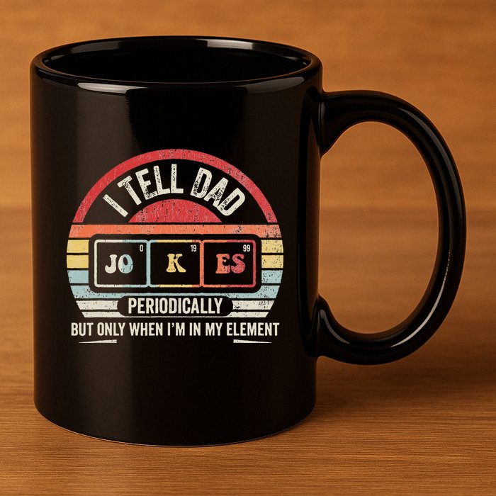 I Tell Dad Jokes Periodically Element 11oz C Handle Ceramic Mug