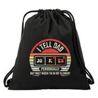 I Tell Dad Jokes Periodically Element Drawstring Bag