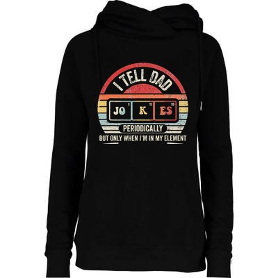I Tell Dad Jokes Periodically Element Womens Funnel Neck Pullover Hood