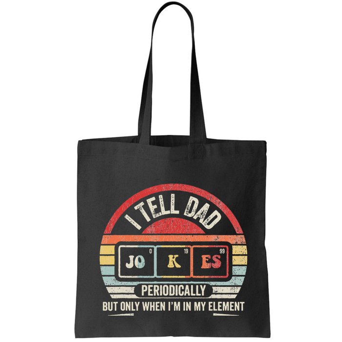 I Tell Dad Jokes Periodically Element Bag