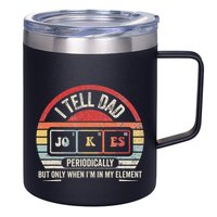 I Tell Dad Jokes Periodically Element 12oz Stainless Steel Coffee Mug