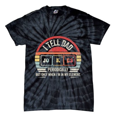 I Tell Dad Jokes Periodically Element Tie-Dye T-Shirt