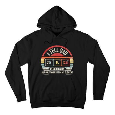 I Tell Dad Jokes Periodically Element Tall Hoodie