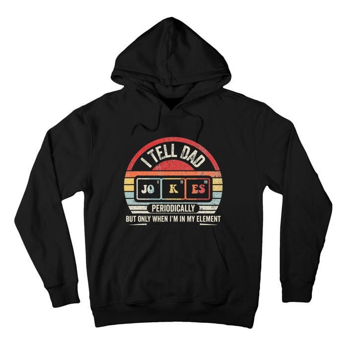 I Tell Dad Jokes Periodically Element Tall Hoodie