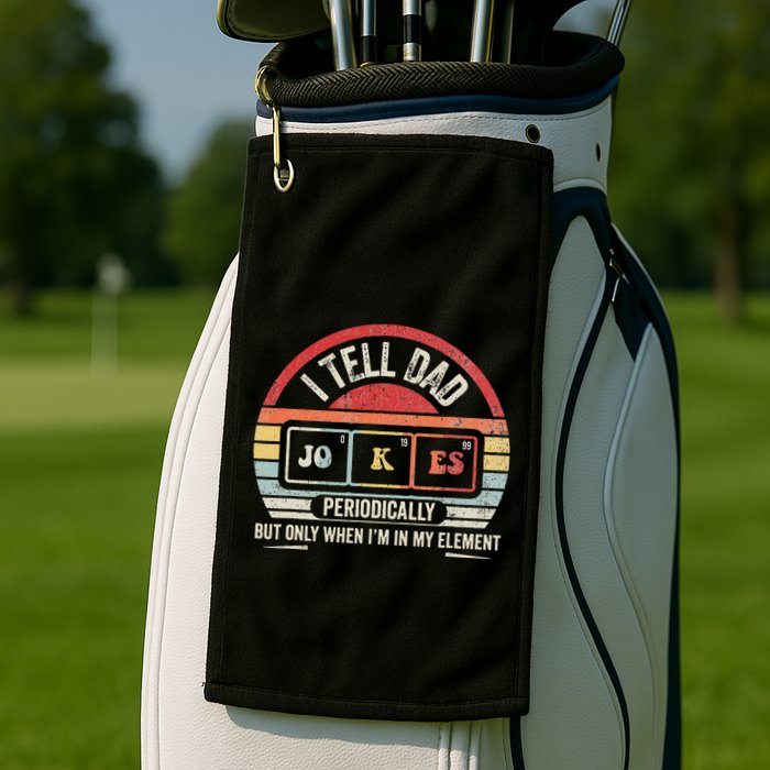 I Tell Dad Jokes Periodically Element Golf Towel