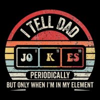I Tell Dad Jokes Periodically Element Toddler T-Shirt