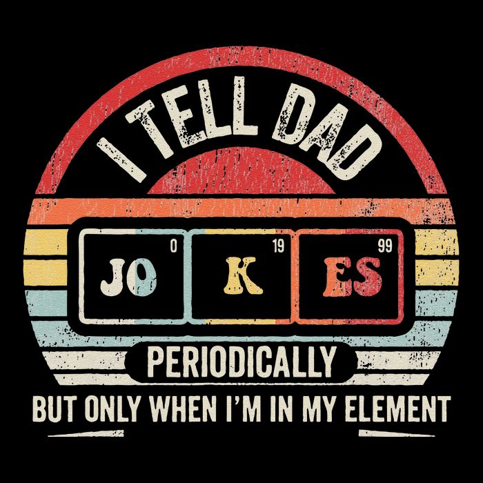 I Tell Dad Jokes Periodically Element Toddler T-Shirt