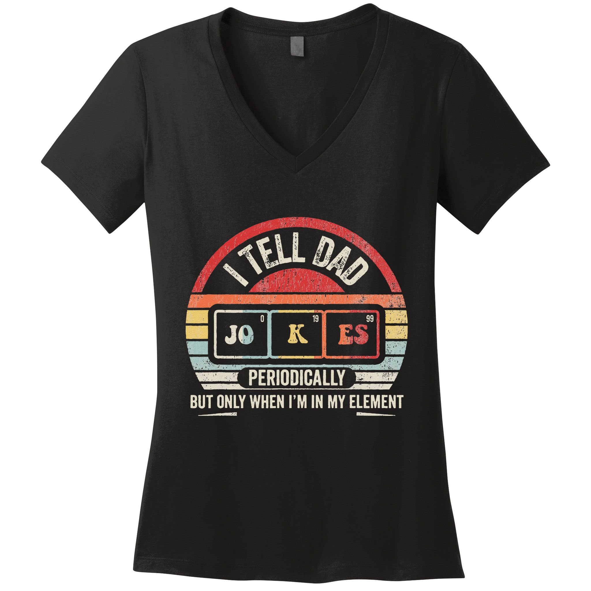I Tell Dad Jokes Periodically Element Women's V-Neck T-Shirt