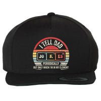 I Tell Dad Jokes Periodically Element Wool Snapback Cap
