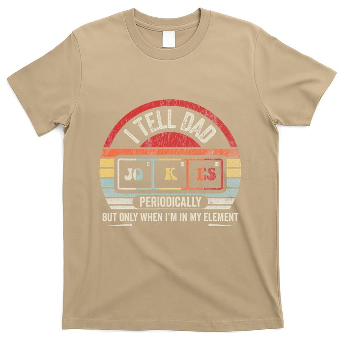 I Tell Dad Jokes Periodically Element T-Shirt