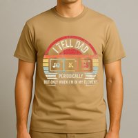 I Tell Dad Jokes Periodically Element T-Shirt