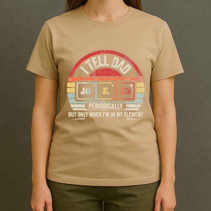 I Tell Dad Jokes Periodically Element T-Shirt