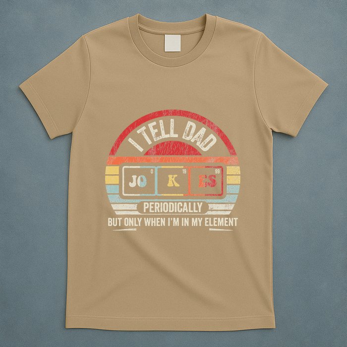 I Tell Dad Jokes Periodically Element T-Shirt