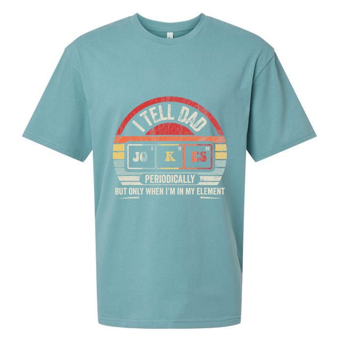 I Tell Dad Jokes Periodically Element Sueded Cloud Jersey T-Shirt