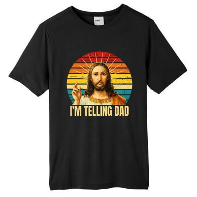 IM Telling Dad Religious Christian Jesus Meme FatherS Day Tall Fusion ChromaSoft Performance T-Shirt