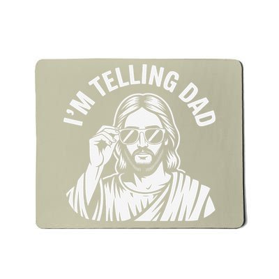 Im Telling Dad - Funny Cheeky Jesus In Shades Humor Slogan Mousepad