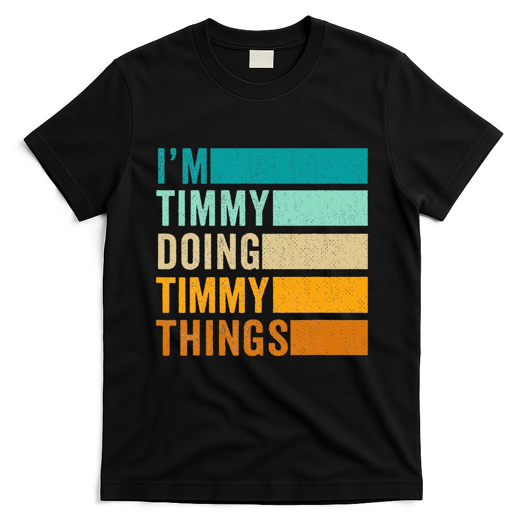 Im Timmy Doing Timmy Things T-Shirt