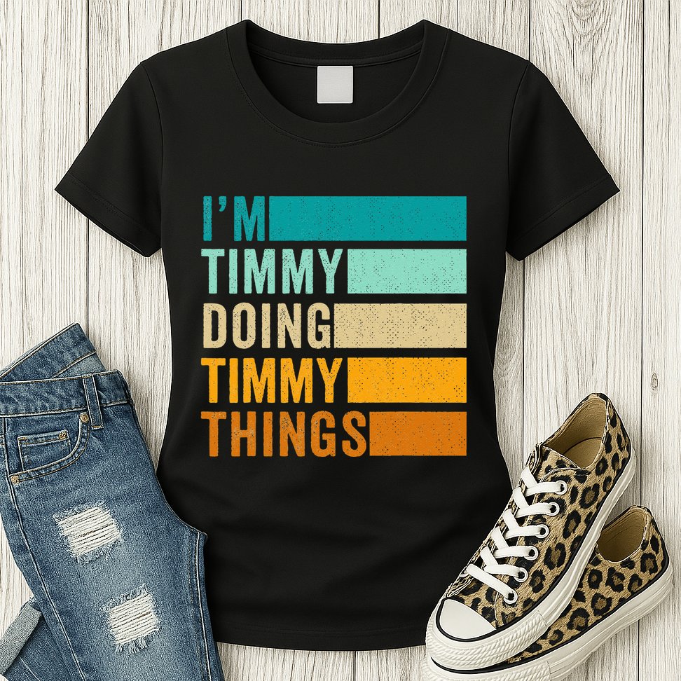 Im Timmy Doing Timmy Things Womens T-Shirt