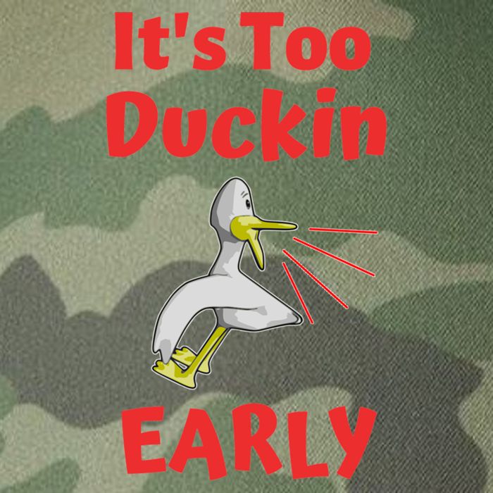 It's Too Duckin Early Cranky Pun Comical Morning Person Great Gift Legacy Tie Dye Trucker Hat