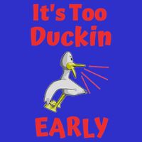 It's Too Duckin Early Cranky Pun Comical Morning Person Great Gift Visor