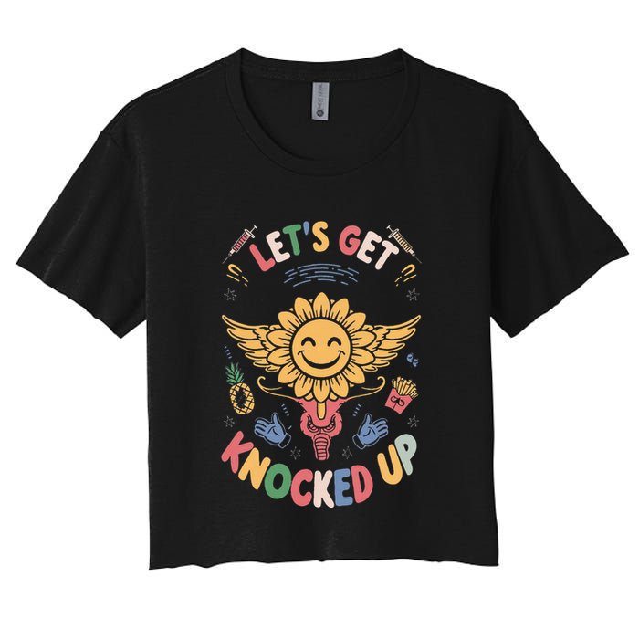 Ivf Transfer Day Infertility LetS Get That Knocked Up Crop Top