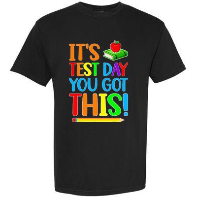 It's Test Day You Got This Funny Teacher Testing Day Garment-Dyed Heavyweight T-Shirt