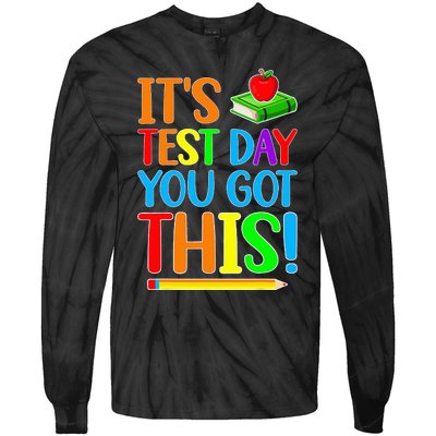 It's Test Day You Got This Funny Teacher Testing Day Tie-Dye Long Sleeve Shirt