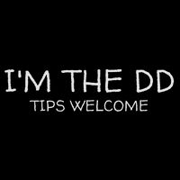I'm The Dd Designated Driver Tips Welcome Funny Sober Driver Poster