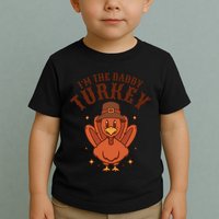 I'm The Daddy Turkey Festive Thanksgiving Toddler T-Shirt