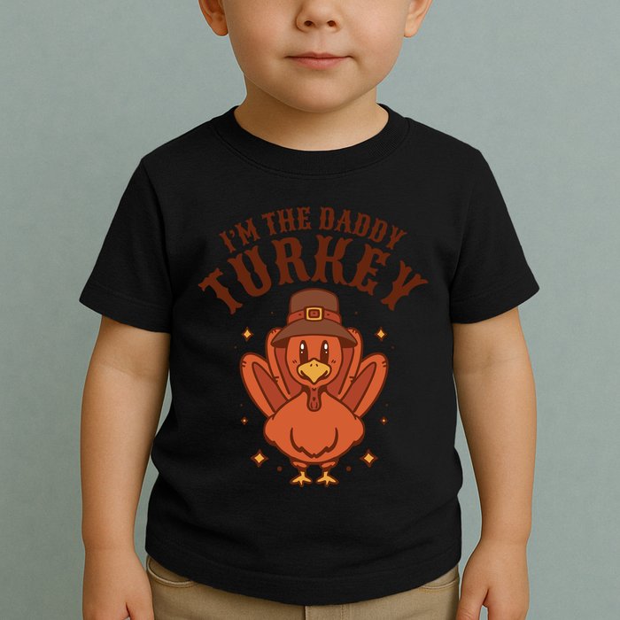I'm The Daddy Turkey Festive Thanksgiving Toddler T-Shirt