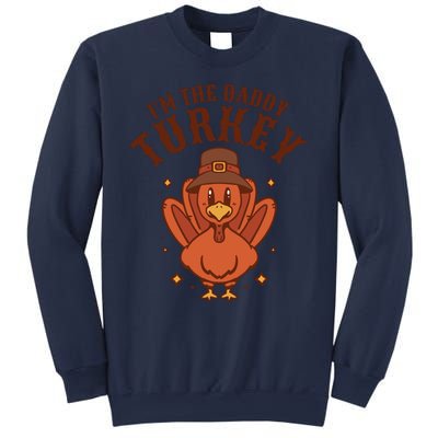 I'm The Daddy Turkey Festive Thanksgiving Sweatshirt