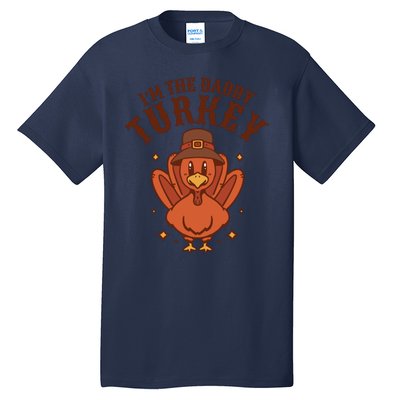 I'm The Daddy Turkey Festive Thanksgiving Tall T-Shirt