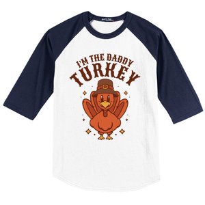 I'm The Daddy Turkey Festive Thanksgiving Baseball Sleeve Shirt