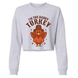 I'm The Daddy Turkey Festive Thanksgiving Cropped Pullover Crew