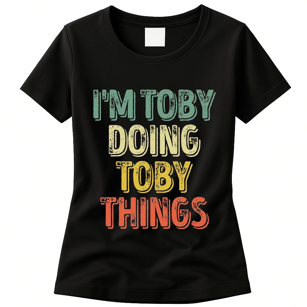IM Toby Doing Toby Things Personalized First Name Womens T-Shirt