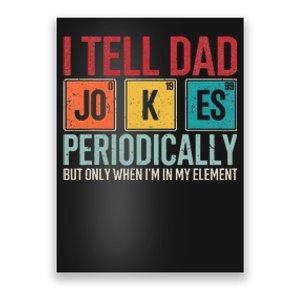 I Tell Dad Jokes Periodically Funny FatherS Day Poster