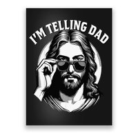 IM Telling Dad Funny Religious Christian Jesus Meme Poster