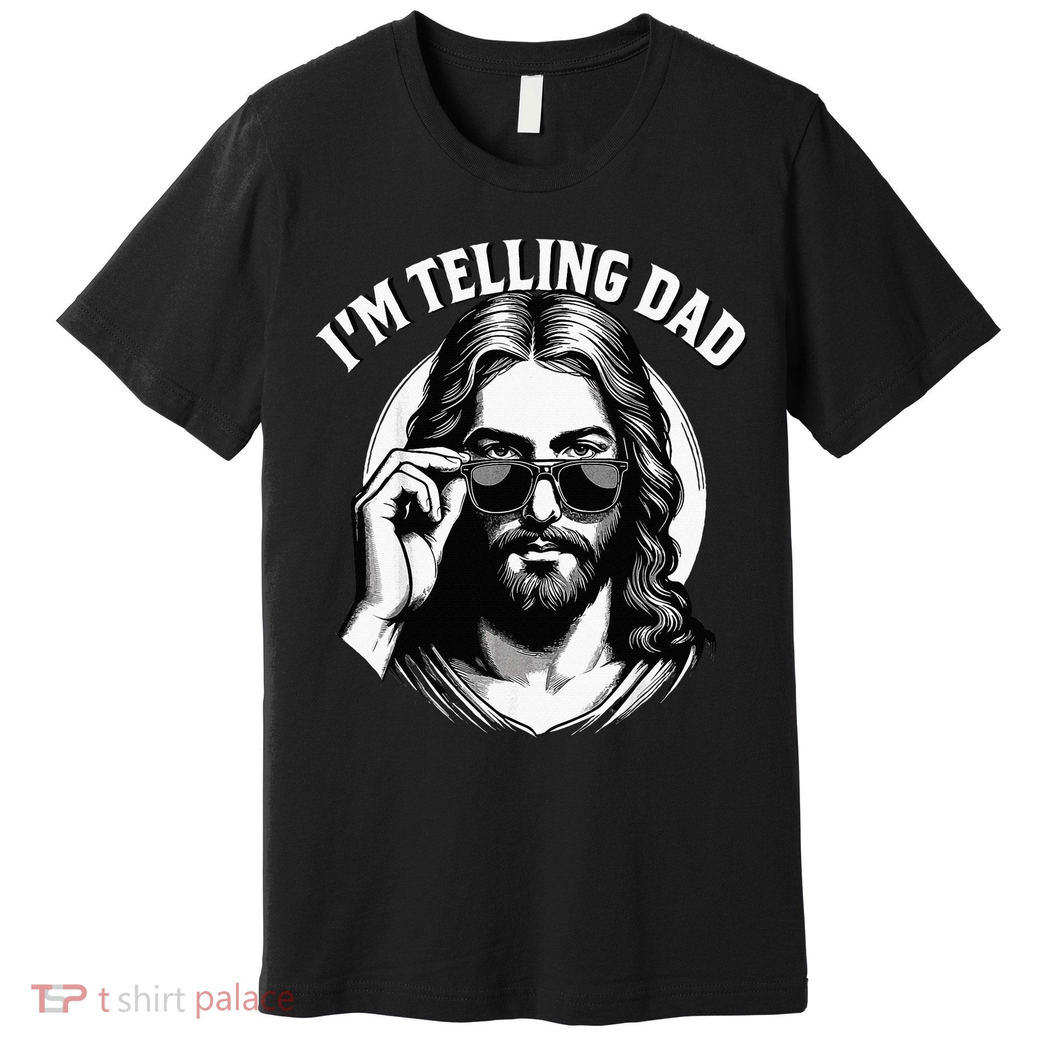 IM Telling Dad Funny Religious Christian Jesus Meme Premium T-Shirt