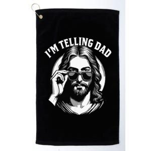 IM Telling Dad Funny Religious Christian Jesus Meme Platinum Collection Golf Towel