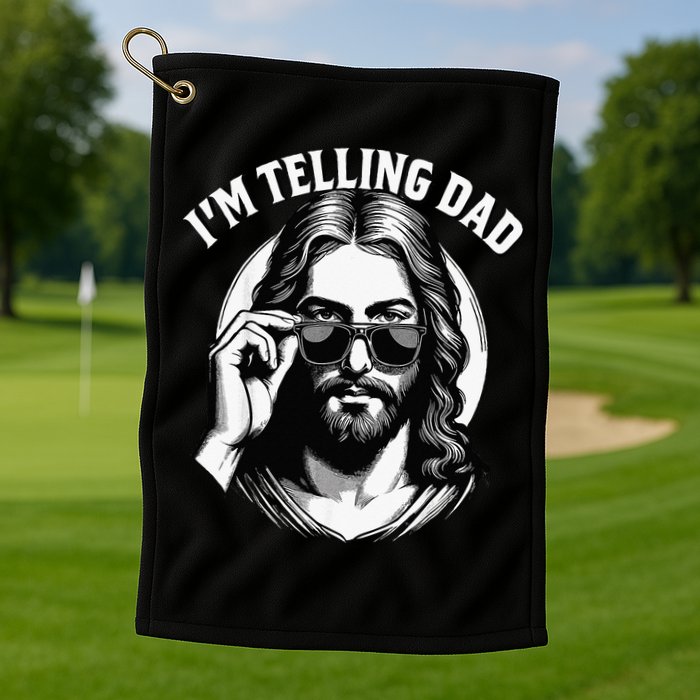IM Telling Dad Funny Religious Christian Jesus Meme Golf Towel