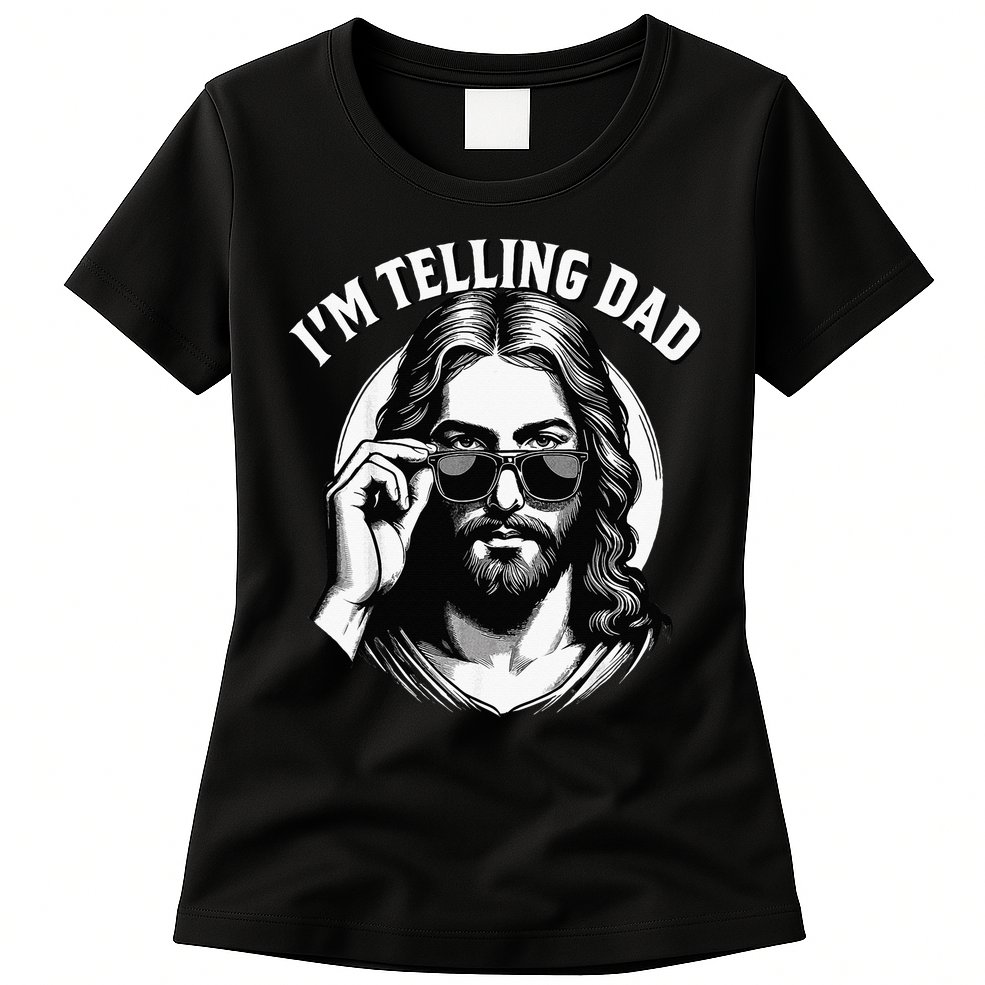 IM Telling Dad Funny Religious Christian Jesus Meme Womens T-Shirt