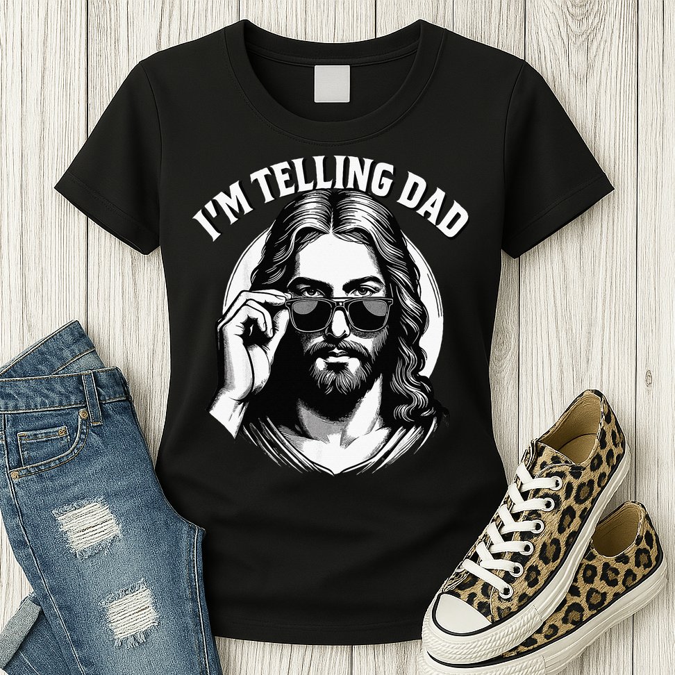 IM Telling Dad Funny Religious Christian Jesus Meme Womens T-Shirt