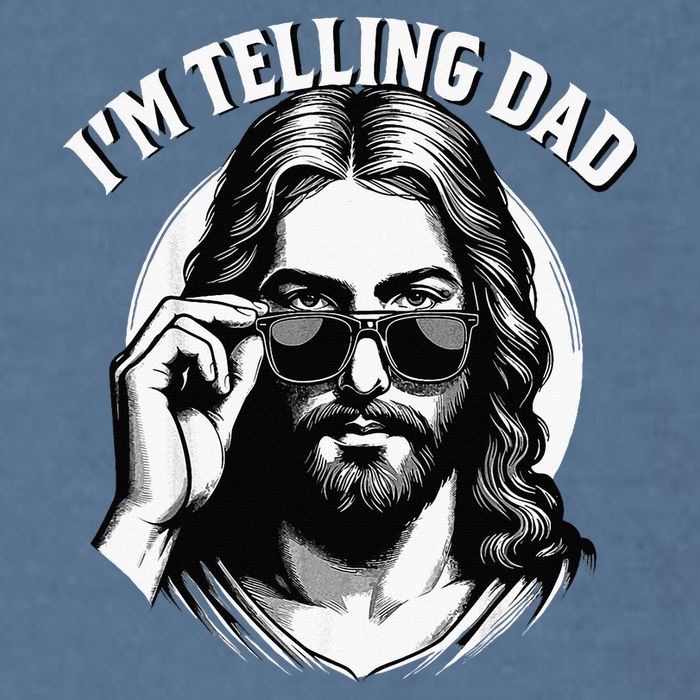IM Telling Dad Funny Religious Christian Jesus Meme Garment-Dyed Sweatshirt