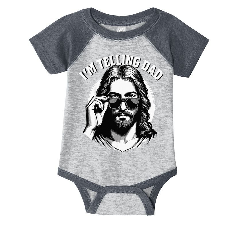 IM Telling Dad Funny Religious Christian Jesus Meme Infant Baby Jersey Bodysuit