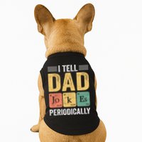 I Tell Dad Jokes Periodically Doggie Tank