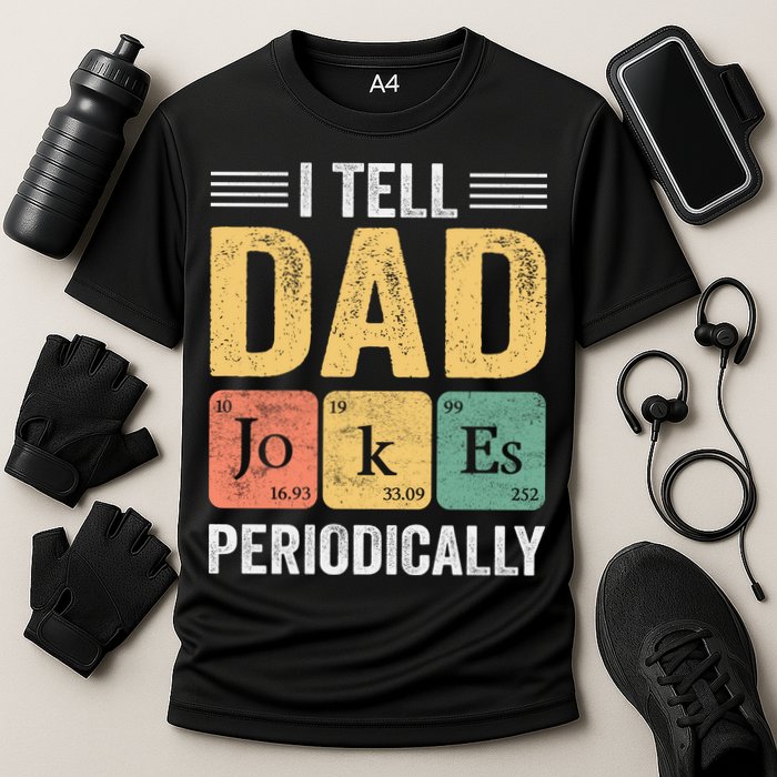 I Tell Dad Jokes Periodically Performance Shirt