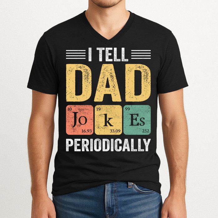 I Tell Dad Jokes Periodically V-Neck T-Shirt